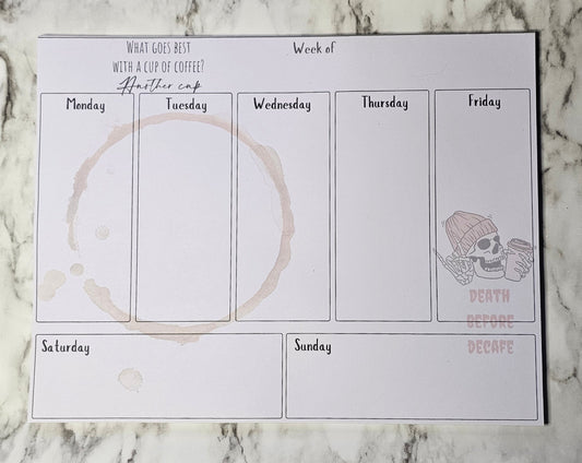 Weekly planner - death before decaf